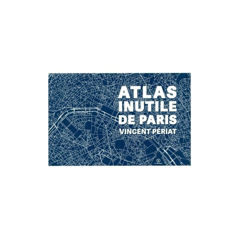 ATLAS INUTILE DE PARIS