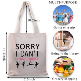 BDPWSS Dancer Tote Bag Dance Lover Gift Funny Dance Teacher Gift Sorry i Can't i Have Dance Canvas Shoulder Bag (Have dance TGCA)