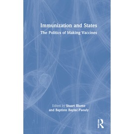 Immunization and States: The Politics of Making Vaccines