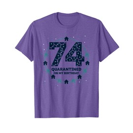 74th Birthday Quarantine Gift - Pandemic Celebration T-Shirt, Men, Purple Heather