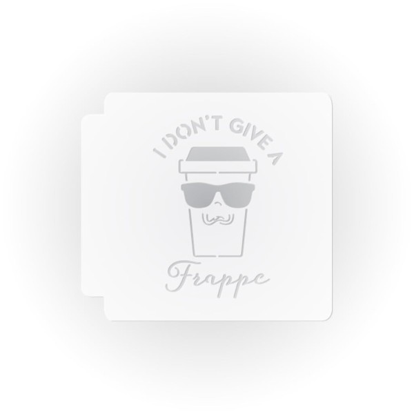 Coffee I Dont Give a Frappe 783-E157 Stencil (5.5 inch)