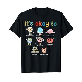 It's Okay To Not Be Ok Mental Health Awareness Brain Illness T-Shirt