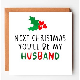 Next Christmas you will be my husband, for husband to be, almost husband, Christmas Card from Fiancée