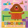  Hey Duggee: Dinosaurs: A Touch-and-Feel Playbook