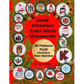 Small Christmas Cross Stitch Ornaments: 20 Patterns PLUS Christmas Plaid Alphabet