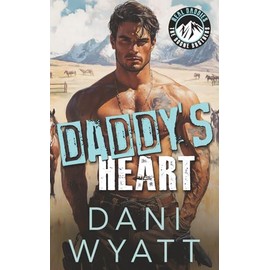 DADDY'S HEART: An Age-Gap Forced Proximity Mountain Man Damaged Hero Romance