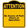 Be Aware of Park Hours of Operation Attention Yellow Black