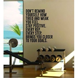 Don't Remind Yourself Gym Quote Fitness Health Work Out Decal Sticker Wall Vinyl Art Wall Room Decor Weights Lift Dumbbell Motivation Inspirational Positive Rep