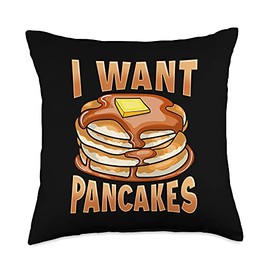 Funny Breakfast And Dinner Gift Idea I Want Pancakes with Butter and Syrup Throw Pillow, 18x18, Multicolor