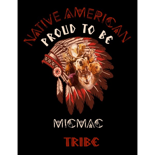 Native American Books : Native American Proud To Be Micmac