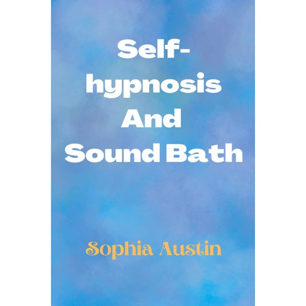 Self-hypnosis and sound bath
