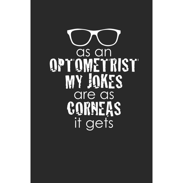 As An Optometrist: Optometry Notebook