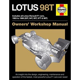 Lotus 98T Owners' Workshop Manual: Includes all Lotus-Renault F1 cars 1983 to 1986 (93T, 94T, 95T, 97T & 98T). (Haynes Service and Repair Manuals)
