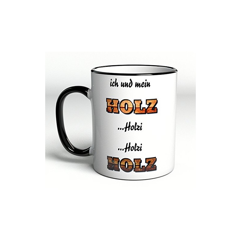 Tasse Ich und mein Holz Holzi Holzi Holz - Schreiner
