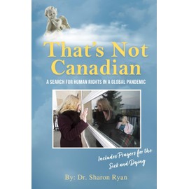 That's Not Canadian: A Search For Human Rights in A Global Pandemic