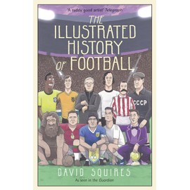 The Illustrated History of Football