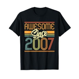 Awesome Since 2007 18th Birthday 18 Years Old Bday Teens T-Shirt