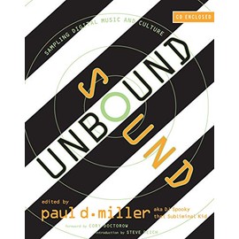 Sound Unbound: Sampling Digital Music and Culture