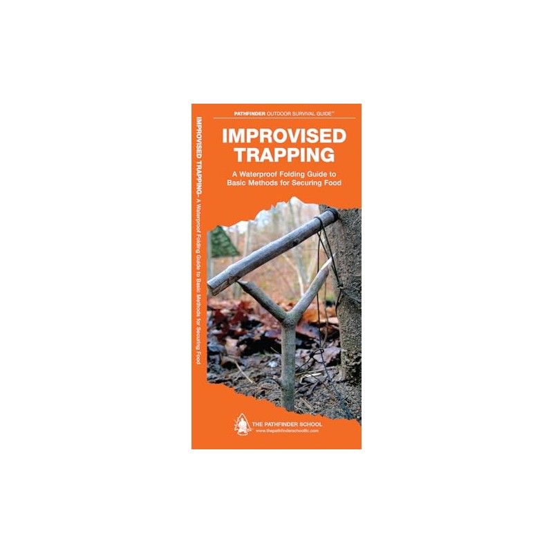 Improvised Trapping: A Folding Guide to Basic Methods for Securing