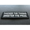 Ivamis Thicker the Thighs Sweeter the Prize Patch- 4x1.5 inch