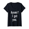 Womens Ayumi? I.Got.You. V-Neck T-Shirt