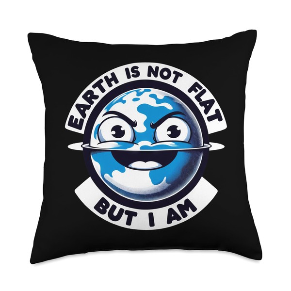 Earth Is Not Flat Humor Planet Design Throw Pillow