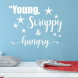 Young, Scrappy and Hungry Quote Hamilton Wall Decal Vinyl Girls Boys Room Children Nursery Decal (18" high x 23" Wide)