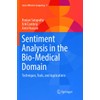Sentiment Analysis in the Bio-Medical Domain: Techniques, Tools, and Applications