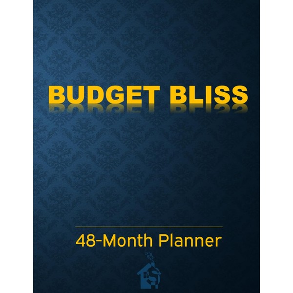 Budget Bliss 48-Month Planner: A 48-Month Practical Budgeting & Savings