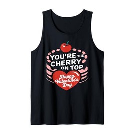 You're The Cherry On Top Cute Valentines Day Design Tank Top