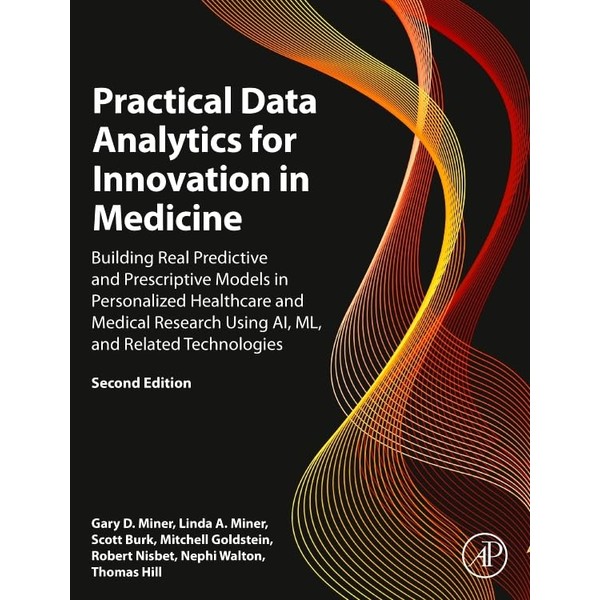 Practical Data Analytics for Innovation in Medicine: Building Real Predictive