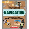 Navigation (A True Book: Survival Skills)