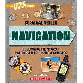Navigation (A True Book: Survival Skills)