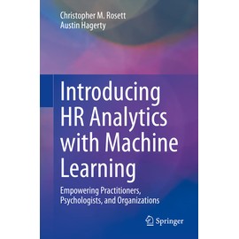 Introducing HR Analytics with Machine Learning: Empowering Practitioners, Psychologists, and Organizations