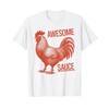 Awesome Sauce Rooster T-Shirt