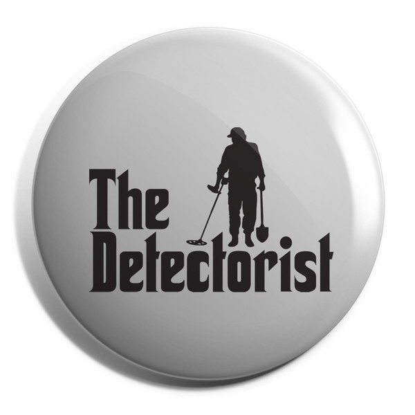Hippowarehouse The Detectorist Metal Detecting Badge Pin 38mm