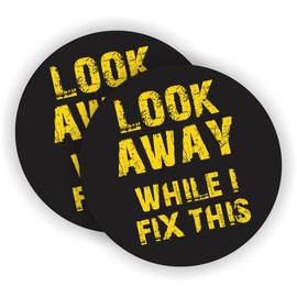 Look Away While I Fix This Hard Hat Sticker | Helmet Decal | Label Lunch Tool Box Motorcycle