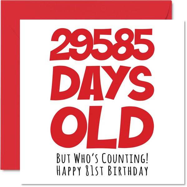 Stuff4 81st Birthday Card for Men Women Him Her - 29585 Days Old - Funny Adult Eighty-One Eighty-First Happy Birthday Card for Grandma Grandpa Gran Mom Dad, 5.7 x 5.7 Inch Humor Joke Greeting Cards