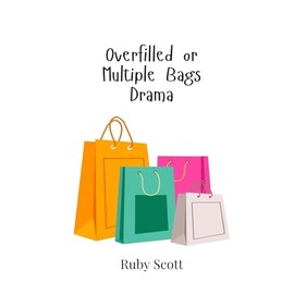 Overfilled or Multiple Bags Drama