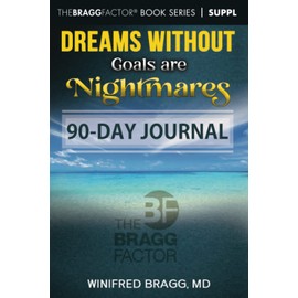 Dreams Without Goals are Nightmares: 90-Day Journal