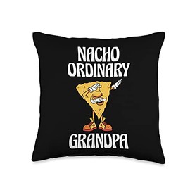 Nacho Ordinary Grandpa Grandparents Day Grandpa Nacho Dad Joke Grandfather Throw Pillow, 16x16, Multicolor