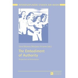 The Embodiment Of Authority: Perspectives On Performances