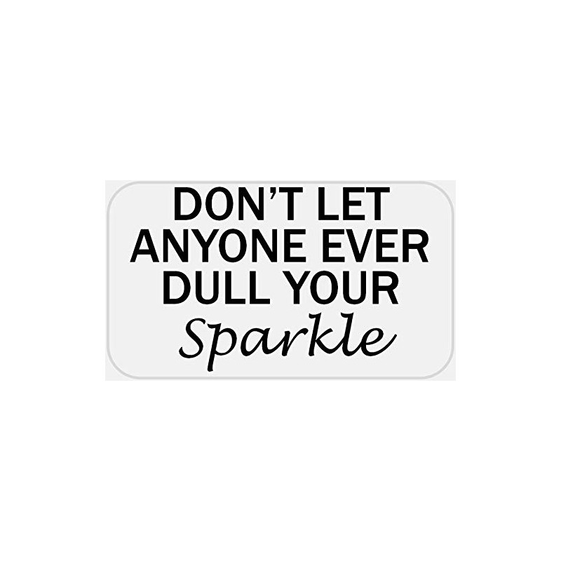 Don't Let Anyone Dull Your Sparkle - 25 Stickers Pack