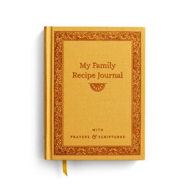 My Family Recipe Journal: With Prayers & Scriptures