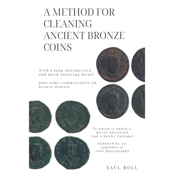 A Method for Cleaning Ancient Bronze Coins: With a long