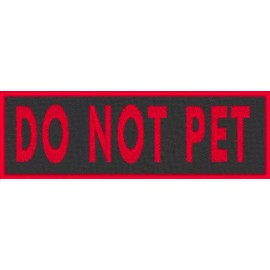 Velcro DO NOT PET  Patch  W/ VELCRO® Brand Fastener  Emblem Red