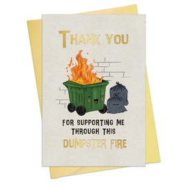 Funny Thank You Card with Envelope - 5.5"x8" Dumpster Fire Appreciation Card with Seal Sticker Humor for Tough Times Support Coworker Teacher Friend Boss Gold Foil Design Thank You Gifts