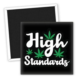 High Standards Weed Motiv mit Hanfblättern Kühlschrankmagnet - bunte und humorvolle Kühlschrankmagnete - Deko für Zuhause - Geschenkideen für Kiffer - kreative Kühlschrank-Deko - langlebige Magnete