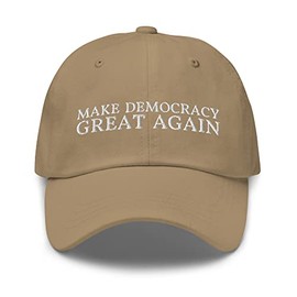 Make Democracy Great Again Dad Hat - Funny Political Embroidered Cap - Gift for Poly Sci Major Khaki