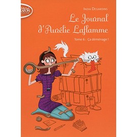 Le Journal d'Aurélie Laflamme - tome 6 Ca déménage ! (6)
